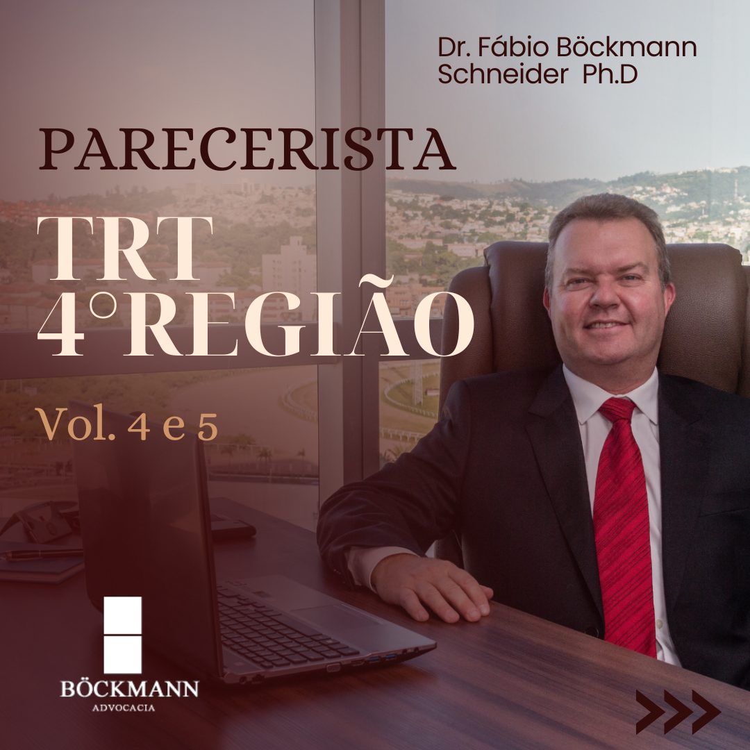 Dr. Fábio Böckmann Schneider – é parecerista do TRT 4° Região, volumes 4 e 5!!